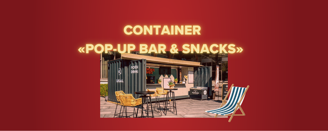 🎰 Container «POP-UP Bar & Snacks»