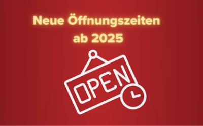 ⏰ Angepasste Öffnungszeiten ab 2025