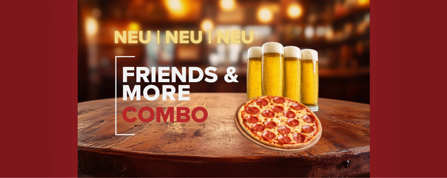🍕 NEU: Friends & more Combo! 🍻